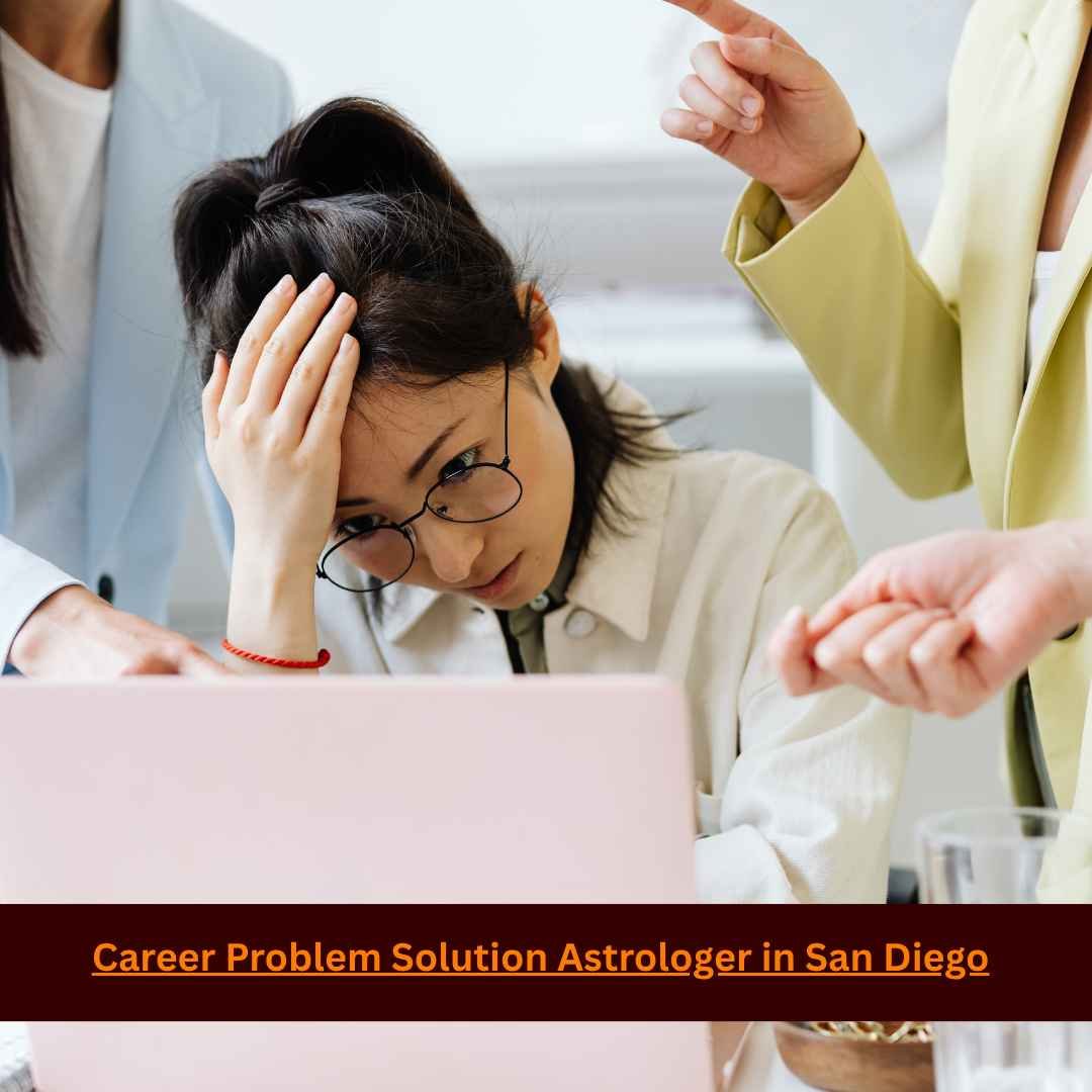 Career Problem Solution Astrologer in San Diego